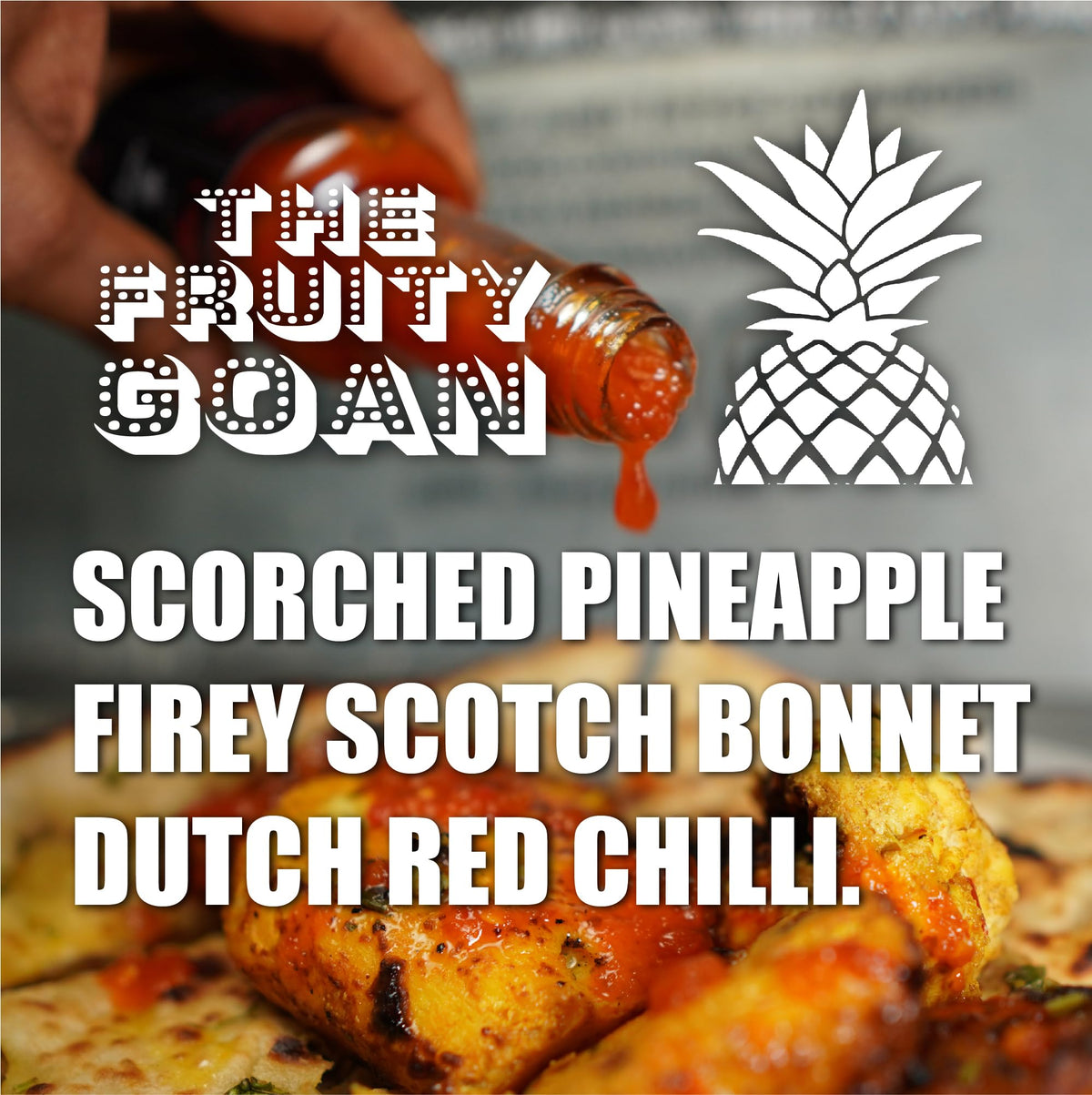 THE CHEEKY INDIAN Fruity Goan Hot Sauce - Scorched Pineapple & Scotch Bonnet | 179g 5